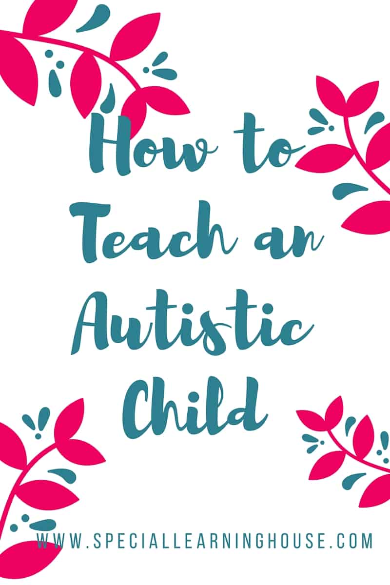 how-to-teach-an-autistic-child-special-learning-house