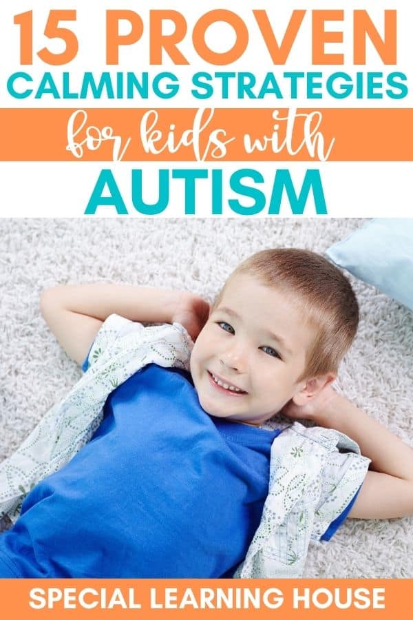 15-calming-strategies-for-kids-with-autism-special-learning-house